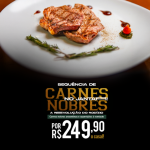 Sequência de Carnes Nobres – Promoção para casal/Jantar